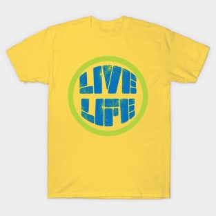 Live Life T-Shirt